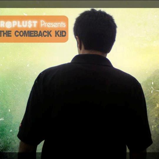 “The Comeback Kid” – R@PLU$T