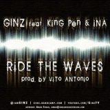 GINZ ft. iNA, KingPen – Ride The Waves